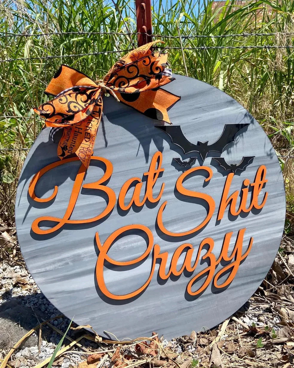 Bat Shit Crazy