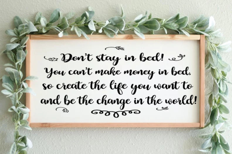 Don't Stay in Bed