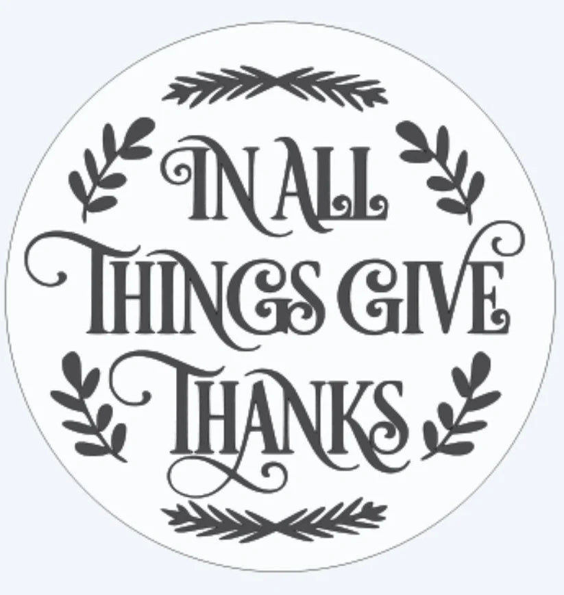 In All Things Give Thanks