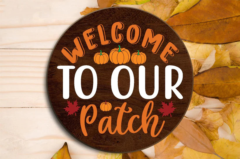 Welcome To Our Patch Pumpkins