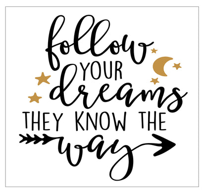 Follow your dreams