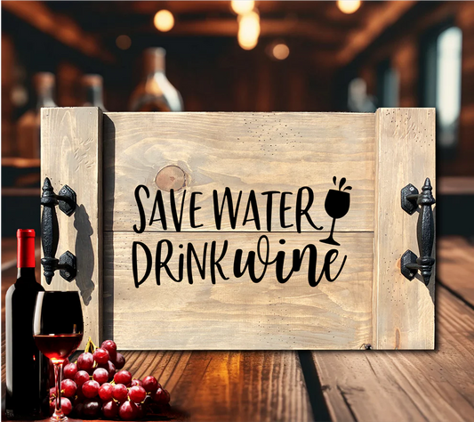 Save Water Drink Wine Tray