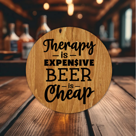 Therapy Is Expensive Beer Is Cheap