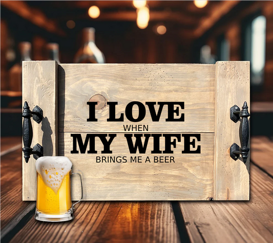 Wife Beer Tray