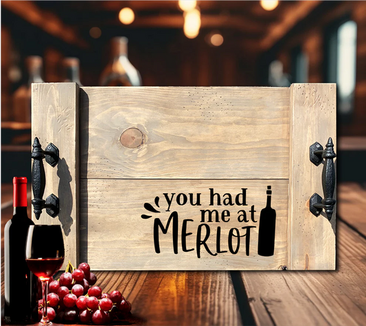 You Had Me At Merlot Tray